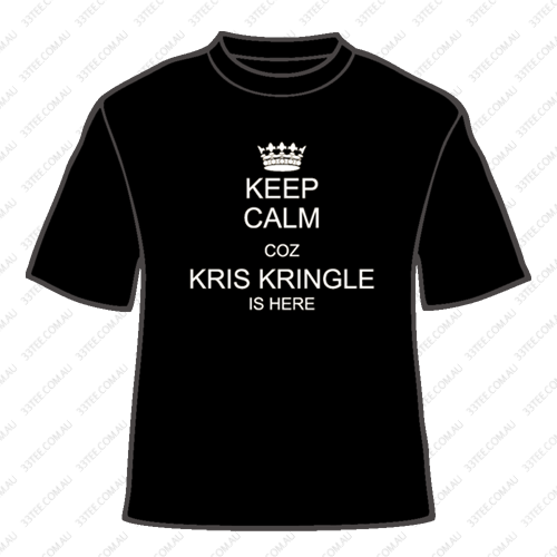 Keep Calm, Kris Kringle is here - Third Trio - For all your custom ...